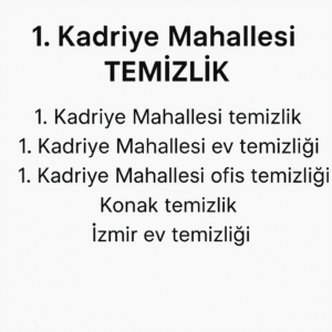 1. Kadriye Mahallesi Temizlik Hizmeti