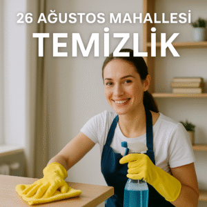 26 Ağustos Mahallesi Temizlik