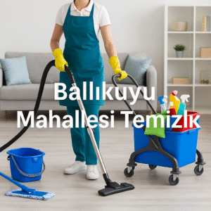 Ballıkuyu Mahallesi Temizlik