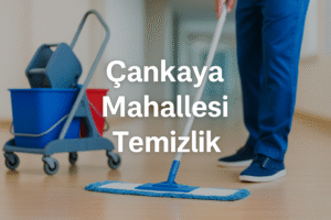 Çankaya Mahallesi Temizlik