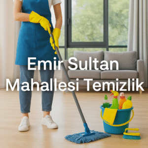 Emir Sultan Mahallesi Temizlik