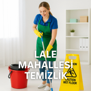 Lale Mahallesi Temizlik
