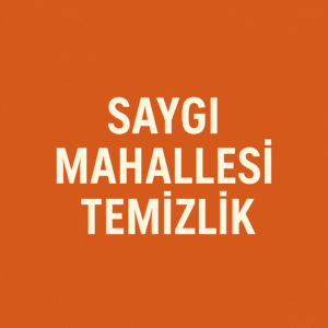 Saygı Mahallesi Temizlik